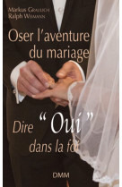 Oser l'aventure du mariage