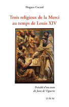 Trois religieux de la merci au temps de louis xiv