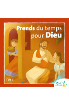 Sel de vie - 7/9 ans - prends du temps pour dieu