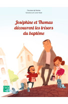 Joséphine et thomas découvrent les trésors du baptême