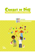 Cadeaux de dieu - guide pédagogique