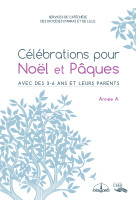 Célébration pour noël et pâques- année a