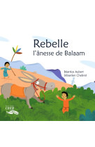 Rebelle, l'ânesse de balaam - la parole des animaux