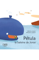 Pétula, la baleine de jonas - la parole des animaux