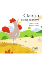 Clairon , le coq de pierre - la parole des animaux