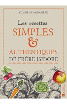 Recettes simples & authentiques de frère isidore