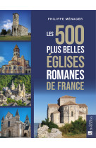 Les 500 plus belles églises romanes de france