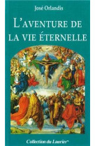 L'aventure de la vie éternelle