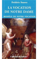 La vocation de notre dame