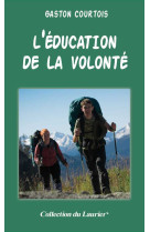 L'éducation de la volonté