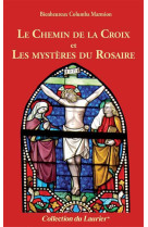 Le chemin de la croix et les mystères du rosaire