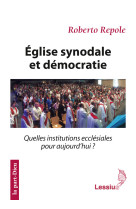 Eglise synodale et démocratie - quelles institutions ecclésiales pour aujourd'hui ?