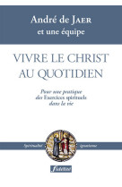 Vivre le christ au quotidien