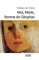 Moi, marie, femme de cleophas