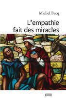 L'empathie fait des miracles