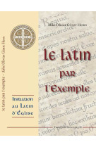 Le latin par l'exemple