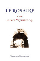 Le rosaire avec le père vayssière o.p.