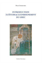 Introduction à l'étude et à l'enseignement du grec