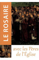 Le rosaire avec les pères de l'eglise