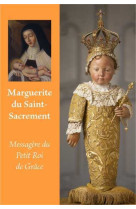 Marguerite du saint sacrement, messagère du petit roi de grâce