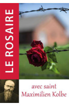 Le rosaire avec saint maximilien kolbe