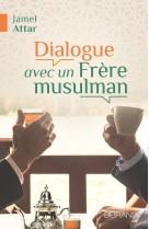 Dialogue avec un frère musulman