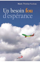 Besoin fou d'esperance (un)