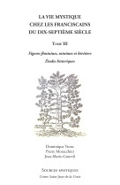 La vie mystique chez les franciscains du xviie siècle tome 3