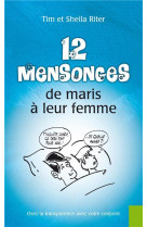 12 mensonges de maris à leur femme