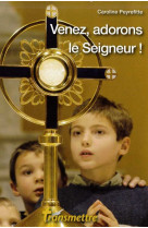 Venez, adorons le seigneur !