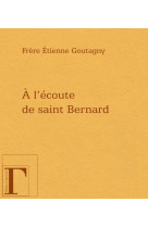 à l'écoute de saint bernard