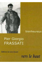 Pier giorgio frassati - vers le haut