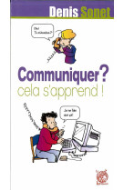 Communiquer ? cela s'apprend !