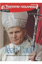 Jean-paul ii pape béatifié, pape vivant, pape enseignant - hors-série n°2 l'homme nouveau