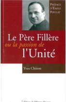 Le père fillère ou la passion de l'unité