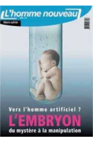 Vers l'homme artificiel ? - hors-série l'homme nouveau n°15