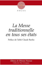 La messe traditionnelle en tous ses états