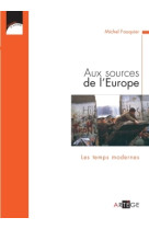 Aux sources de l'europe