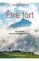 être fort