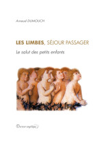 Les limbes, séjour passager