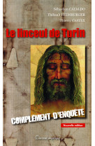 Le linceul de turin, complement d'enquete (2e édition)