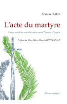 L'acte du martyre