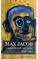 Max jacob à saint-benoît-sur-loire 1936-1944