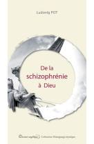 De la schizophrénie à dieu