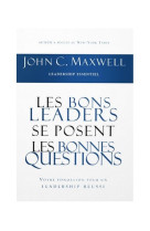 Les bons leaders se posent les bonnes questions