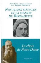 Nos plaies sociales et la mission de bernadette - le choix de notre dame