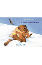 Un hiver de marmotte