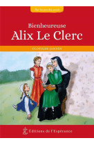 Bienheureuse alix le clerc  1576-1622