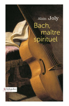 Bach maître spirituel