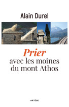 Prier avec les moines du mont athos